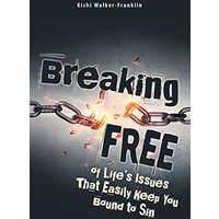 Breaking Free: Of Life's Issues That Easily Keep You Bound to Sin - Breaking Free: Of Life's Issues That Easily Keep You Bound to Sin - jetzt bei oelder-buchhandlung.de kaufen