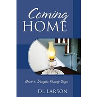 Coming Home: Book 4, Douglas Family Saga - Coming Home: Book 4, Douglas Family Saga - jetzt bei oelder-buchhandlung.de kaufen