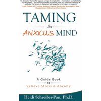 Taming the Anxious Mind: A Guidebook to Relieve Stress & Anxiety: A Guide to Relief Stress & Anxiety - Taming the Anxious Mind: A Guidebook to Relieve Stress & Anxiety: A Guide to Relief Stress & Anxiety - jetzt bei oelder-buchhandlung.de kaufen