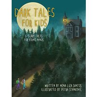 Dark Tales for Kids: 6 Scary Tales for Young Minds - Dark Tales for Kids: 6 Scary Tales for Young Minds - jetzt bei oelder-buchhandlung.de kaufen
