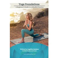 Yoga Foundations (A Beginner's Guide to a Mindful Practice) - Yoga Foundations (A Beginner's Guide to a Mindful Practice) - jetzt bei oelder-buchhandlung.de kaufen