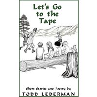 Let's Go to the Tape: Short Stories and Poetry - Let's Go to the Tape: Short Stories and Poetry - jetzt bei oelder-buchhandlung.de kaufen