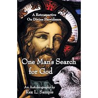 One Man's Search for God: A Retrospective on Divine Providence - One Man's Search for God: A Retrospective on Divine Providence - jetzt bei oelder-buchhandlung.de kaufen