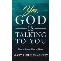 Yes, God is Talking to You!: How to Know, How to Listen - Yes, God is Talking to You!: How to Know, How to Listen - jetzt bei oelder-buchhandlung.de kaufen