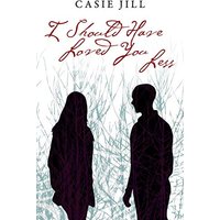 I Should Have Loved You Less - I Should Have Loved You Less - jetzt bei oelder-buchhandlung.de kaufen