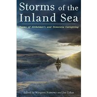Storms of the Inland Sea: Poems of Alzheimer's and Dementia Caregiving - Storms of the Inland Sea: Poems of Alzheimer's and Dementia Caregiving - jetzt bei oelder-buchhandlung.de kaufen