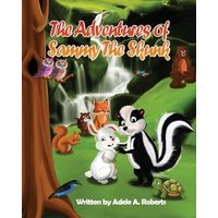 The Adventures of Sammy the Skunk - The Adventures of Sammy the Skunk - jetzt bei oelder-buchhandlung.de kaufen