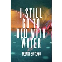 I Still Go to Bed with Water - I Still Go to Bed with Water - jetzt bei oelder-buchhandlung.de kaufen