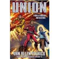 UNION: A Novel of Invasion and Resistance - UNION: A Novel of Invasion and Resistance - jetzt bei oelder-buchhandlung.de kaufen