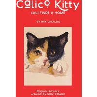 CALICO KITTY: CALI FINDS A HOME - CALICO KITTY: CALI FINDS A HOME - jetzt bei oelder-buchhandlung.de kaufen