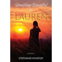 Something Beautiful for Lauren - Something Beautiful for Lauren - jetzt bei oelder-buchhandlung.de kaufen