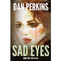 Sad Eyes: Book Two: 1939 to 1951 - Sad Eyes: Book Two: 1939 to 1951 - jetzt bei oelder-buchhandlung.de kaufen