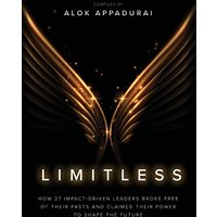 Limitless: How 27 Impact-Driven Leaders Broke Free of Their Pasts and Claimed Their Power to Shape the Future - Limitless: How 27 Impact-Driven Leaders Broke Free of Their Pasts and Claimed Their Power to Shape the Future - jetzt bei oelder-buchhandlung.de kaufen