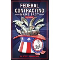 Federal Contracting Made Easy (Federal Contracting Made Easy, Fifth Edition) - Federal Contracting Made Easy (Federal Contracting Made Easy, Fifth Edition) - jetzt bei oelder-buchhandlung.de kaufen