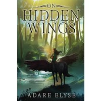 On Hidden Wings: A Middle Grade Fantasy Book - On Hidden Wings: A Middle Grade Fantasy Book - jetzt bei oelder-buchhandlung.de kaufen