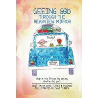 Seeing God through the Rearview Mirror - Seeing God through the Rearview Mirror - jetzt bei oelder-buchhandlung.de kaufen