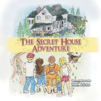 The Secret House Adventure - The Secret House Adventure - jetzt bei oelder-buchhandlung.de kaufen