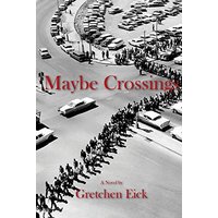 Maybe Crossings: a novel - Maybe Crossings: a novel - jetzt bei oelder-buchhandlung.de kaufen