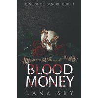 Blood Money: A Dark Cartel Romance (El Mundo de Sangre, Band 1) - Blood Money: A Dark Cartel Romance (El Mundo de Sangre, Band 1) - jetzt bei oelder-buchhandlung.de kaufen