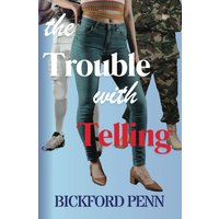 The Trouble with Telling - The Trouble with Telling - jetzt bei oelder-buchhandlung.de kaufen