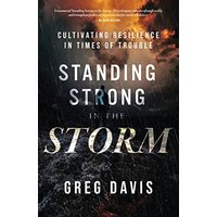 Standing Strong in the Storm: Cultivating Resilience In Times Of Trouble - Standing Strong in the Storm: Cultivating Resilience In Times Of Trouble - jetzt bei oelder-buchhandlung.de kaufen