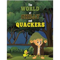 The World of Chilly and Quackers - The World of Chilly and Quackers - jetzt bei oelder-buchhandlung.de kaufen