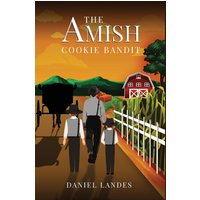 The Amish Cookie Bandit - The Amish Cookie Bandit - jetzt bei oelder-buchhandlung.de kaufen
