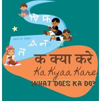 Ka Kyaa Kare: What Does Ka Do? - A Hindi Alphabet Book with Transliteration and English Translation to Help Develop Conversational Skills - Ka Kyaa Kare: What Does Ka Do? - A Hindi Alphabet Book with Transliteration and English Translation to Help Develop Conversational Skills - jetzt bei oelder-buchhandlung.de kaufen