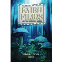 Fairy Films: Wee Folk on the Big Screen - Fairy Films: Wee Folk on the Big Screen - jetzt bei oelder-buchhandlung.de kaufen