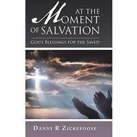 At the Moment of Salvation: God's Blessings for the Saved - At the Moment of Salvation: God's Blessings for the Saved - jetzt bei oelder-buchhandlung.de kaufen