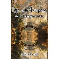 Life With Purpose: My Life Bridging Cultures - Life With Purpose: My Life Bridging Cultures - jetzt bei oelder-buchhandlung.de kaufen