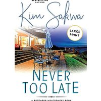 Never Too Late (Montgomery Brothers) - Never Too Late (Montgomery Brothers) - jetzt bei oelder-buchhandlung.de kaufen