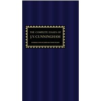 The Complete Essays of J. V. Cunningham - The Complete Essays of J. V. Cunningham - jetzt bei oelder-buchhandlung.de kaufen