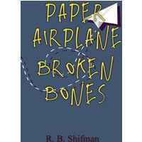 Paper Airplane, Broken Bones - Paper Airplane, Broken Bones - jetzt bei oelder-buchhandlung.de kaufen
