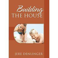 Building the House - Building the House - jetzt bei oelder-buchhandlung.de kaufen