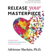 Release Your Masterpiece: A Powerful Guide To Discover Your Authentic Gifts And Put Them To Good Use - Release Your Masterpiece: A Powerful Guide To Discover Your Authentic Gifts And Put Them To Good Use - jetzt bei oelder-buchhandlung.de kaufen