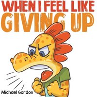 When I Feel Like Giving Up - When I Feel Like Giving Up - jetzt bei oelder-buchhandlung.de kaufen