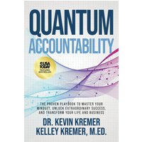 Quantum Accountability: The Proven Playbook to Master Your Mindset, Unlock Extraordinary Success, and Transform your Life and Business - Quantum Accountability: The Proven Playbook to Master Your Mindset, Unlock Extraordinary Success, and Transform your Life and Business - jetzt bei oelder-buchhandlung.de kaufen