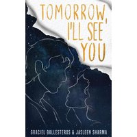 Tomorrow, I'll See You - Tomorrow, I'll See You - jetzt bei oelder-buchhandlung.de kaufen