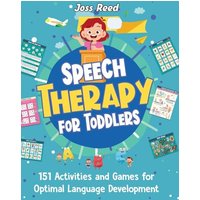 Speech Therapy for Toddlers: 151 Activities and Games for Optimal Language Development - Speech Therapy for Toddlers: 151 Activities and Games for Optimal Language Development - jetzt bei oelder-buchhandlung.de kaufen