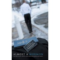 Almost a Mormon: The Story of Why I Gave up Joseph Smith and Gained Jesus Christ - Almost a Mormon: The Story of Why I Gave up Joseph Smith and Gained Jesus Christ - jetzt bei oelder-buchhandlung.de kaufen