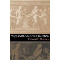 Virgil and the Augustan Reception