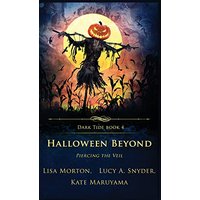 Halloween Beyond: Piercing the Veil (Dark Tide Mysteries and Thrillers, Band 4) - Halloween Beyond: Piercing the Veil (Dark Tide Mysteries and Thrillers, Band 4) - jetzt bei oelder-buchhandlung.de kaufen