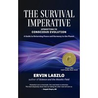 The Survival Imperative: Upshifting to Conscious Evolution - The Survival Imperative: Upshifting to Conscious Evolution - jetzt bei oelder-buchhandlung.de kaufen