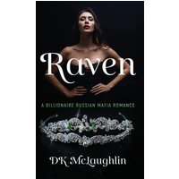RAVEN: A Billionaire Russian Mafia Romance - RAVEN: A Billionaire Russian Mafia Romance - jetzt bei oelder-buchhandlung.de kaufen