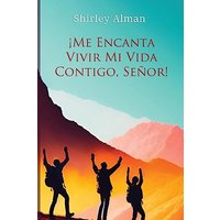 ¡Me Encanta Vivir Mi Vida Contigo, Señor! - ¡Me Encanta Vivir Mi Vida Contigo, Señor! - jetzt bei oelder-buchhandlung.de kaufen