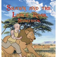 Shawn and the Lion's Roar Storybook - Shawn and the Lion's Roar Storybook - jetzt bei oelder-buchhandlung.de kaufen