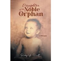 Daughter of the Noble Orphan: A Memoir - Daughter of the Noble Orphan: A Memoir - jetzt bei oelder-buchhandlung.de kaufen