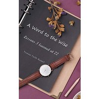 A Word to the Wise: Lessons I Learned at 22 - A Word to the Wise: Lessons I Learned at 22 - jetzt bei oelder-buchhandlung.de kaufen