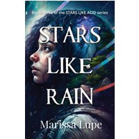 Stars Like Rain: Book Three (Stars Like Acid) - Stars Like Rain: Book Three (Stars Like Acid) - jetzt bei oelder-buchhandlung.de kaufen
